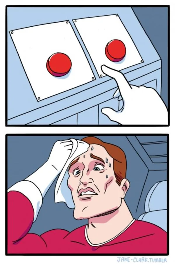 Two Buttons meme showing two red buttons above a stressed character wiping his forehead.